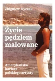 Życie pędzlem malowane. Amerykańska kariera polskiego artysty