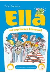Ella na szkolnej wycieczce. Ella. Tom 3