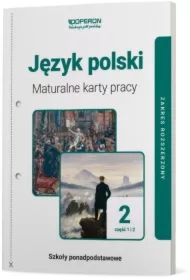 Język polski 2. Maturalne karty pracy. Część 1 i 2. Linia I. Zakres rozszerzony. Szkoły ponadpodstawowe