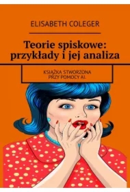 Teorie spiskowe: przykłady i jej analiza