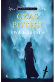 Czas potęgi. Słowiański szlak. Tom 2