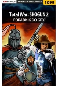 Total War: SHOGUN 2 - poradnik do gry