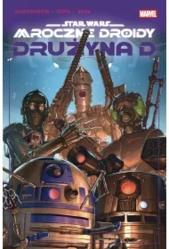 Mroczne droidy. Drużyna D. Star Wars