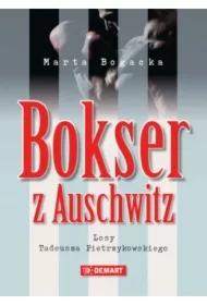 Bokser z Auschwitz. Losy Tadeusza Pietrzykowskiego