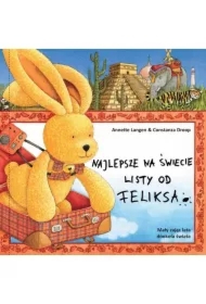 Najlepsze na świecie listy od Feliksa. Mały zając lata dookoła świata