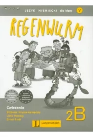 Regenwurm 2B. Język niemiecki dla klasy V. Ćwiczenia