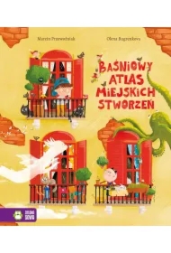 Baśniowy Atlas Miejskich Stworzeń