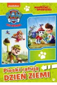 Psi Patrol. Magiczne opowieści. Pieski ratują Dzień Ziemi
