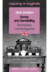 Sense and Sensibility. Rozważna i romantyczna. Adaptacja angielsko-polska. Czytamy w oryginale