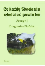 Co każdy Słowianin wiedzieć powinien. Zeszyt I