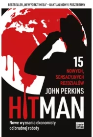 Hit Man. Nowe wyznania ekonomisty od brudnej roboty