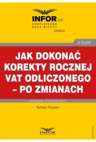 Jak dokonać korekty rocznej odliczonego VAT &ndash; po zmianach