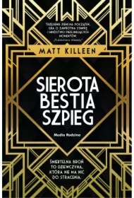 Sierota, bestia, szpieg. Sara Goldstein. Tom 1
