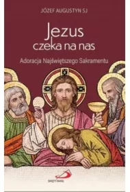 Jezus czeka na nas