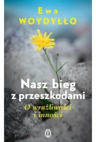 Nasz bieg z przeszkodami. O wrażliwości i inności