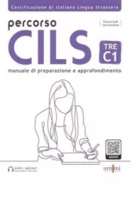 Percorso CILS Tre C1. Manuale di preparazione e approfondimento