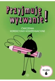 Przyjmuję wyzwanie! Klasa 6 ćwiczenia