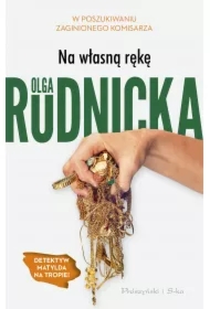 Na własną rękę. Matylda Dominiczak. Tom 4