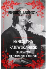 Ernestyna Potowska-Rose. Od judazmu do ateizmu...