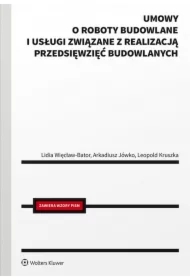 Umowy o roboty budowlane i usługi związane z realizacją przedsięwzięć budowlanych. Wykaz najczęściej spotykanych nieprawidłowości i uchybień
