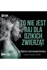 To nie jest raj dla dzikich zwierząt