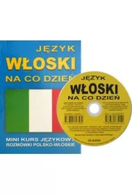 Język włoski na co dzień Rozmówki +mini kurs + CD