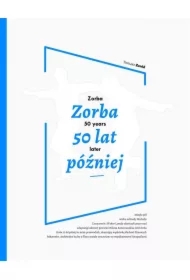 Zorba 50 lat później / Zorba 50 years later