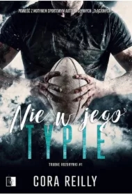 Nie w jego typie. Trudne rozgrywki. Tom 1