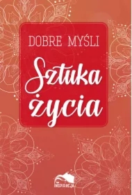 Dobre myśli. Sztuka życia