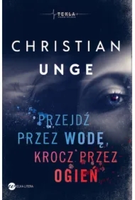 Przejdź przez wodę, krocz przez ogień