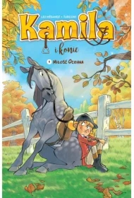 Miłość Oceana. Kamila i Konie. Tom 1