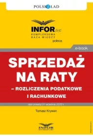 Sprzedaż na raty &ndash; rozliczenia podatkowe i rachunkowe
