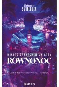 Miasto gasnących świateł. Równonoc