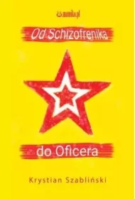 Od Schizofrenika do Oficera