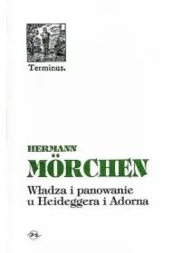 Władza i panowanie u Heideggera i Adorna BR