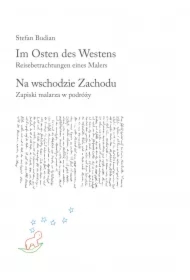 Im Osten des Westens. Reisebetrachtungen eines Malers /Na wschodzie Zachodu. Zapiski malarza w podróży