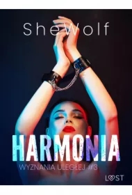 Wyznania uległej #3: Harmonia &ndash; seria erotyczna BDSM