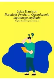 Paradoks Fryzjera: Ograniczenia logicznego myślenia