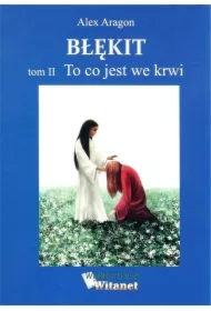 To, co jest we krwi. Błękit. Tom 2