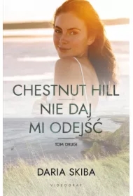 Chestnut Hill. Nie daj mi odejść. Tom 2