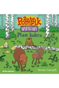 Plan bobra. Żubr Pompik. Wyprawy. Tom 3