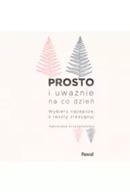 Prosto i uważnie na co dzień