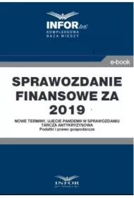 Sprawozdanie finansowe za 2019 r.Nowe terminy, ujęcie pandemii w sprawozdaniu