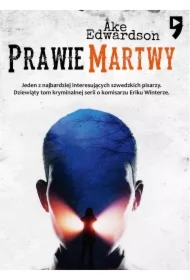Prawie martwy. Erik Winter. Tom 9