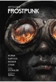 Frostpunk. Antologia