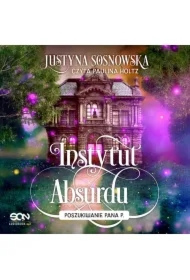 Instytut Absurdu. Poszukiwanie Pana P.