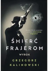 Wyrok. Śmierć frajerom. Tom 4