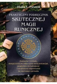 Praktyczny podręcznik skutecznej magii runicznej
