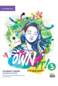Own it! Level 3. Student's Book with Practice Extra
