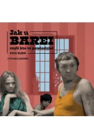 Jak u Barei, czyli kto to powiedział